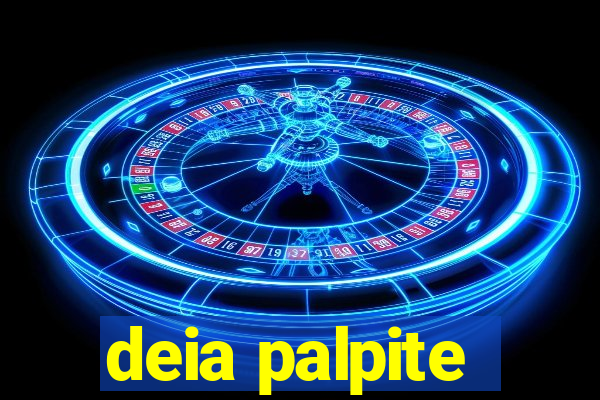 deia palpite